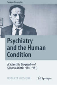 Psychiatry and the Human Condition : A Scientific Biography of Silvano Arieti (1914-1981) (Springer Biographies)