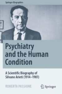 Psychiatry and the Human Condition : A Scientific Biography of Silvano Arieti (1914-1981) (Springer Biographies)