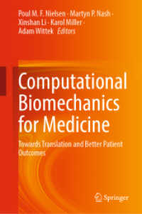 Computational Biomechanics for Medicine : Towards Translation and Better Patient Outcomes （2022. viii, 196 S. VIII, 196 p. 93 illus., 82 illus. in color. 235 mm）