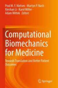 Computational Biomechanics for Medicine : Towards Translation and Better Patient Outcomes （2023. viii, 196 S. VIII, 196 p. 93 illus., 82 illus. in color. 235 mm）