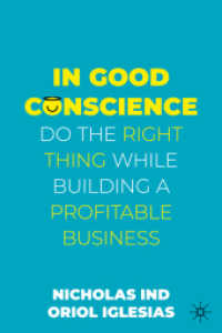 良心的ビジネスとは<br>In Good Conscience : Do the Right Thing While Building a Profitable Business