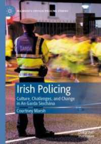 Irish Policing : Culture, Challenges, and Change in an Garda Síochána (Palgrave's Critical Policing Studies)