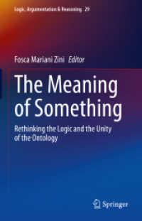 The Meaning of Something : Rethinking the Logic and the Unity of the Ontology (Logic, Argumentation & Reasoning)