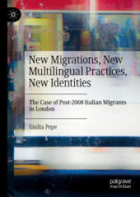 New Migrations, New Multilingual Practices, New Identities : The Case of Post-2008 Italian Migrants in London （2022）