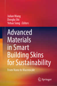 Advanced Materials in Smart Building Skins for Sustainability : From Nano to Macroscale （2022. viii, 278 S. VIII, 278 p. 158 illus., 156 illus. in color. 235 m）
