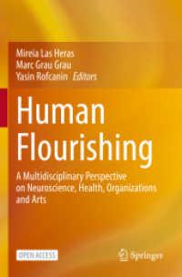 Human Flourishing : A Multidisciplinary Perspective on Neuroscience, Health, Organizations and Arts