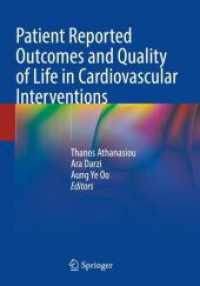 Patient Reported Outcomes and Quality of Life in Cardiovascular Interventions （2023. xi, 432 S. XI, 432 p. 56 illus., 38 illus. in color. 254 mm）