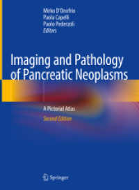 膵臓新生物画像・病理アトラス（第２版）<br>Imaging and Pathology of Pancreatic Neoplasms : A Pictorial Atlas （2. Aufl. 2022. xii, 543 S. XII, 543 p. 515 illus., 273 illus. in color）