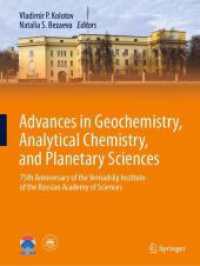 Advances in Geochemistry, Analytical Chemistry, and Planetary Sciences : 75th Anniversary of the Vernadsky Institute of the Russian Academy of Sciences （2023）