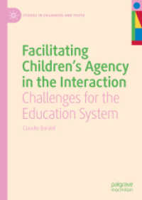 Facilitating Children's Agency in the Interaction : Challenges for the Education System (Studies in Childhood and Youth)