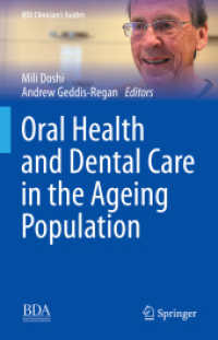 Oral Health and Dental Care in the Ageing Population (BDJ Clinician's Guides) （2022. xiii, 287 S. XIII, 287 p. 108 illus., 103 illus. in color. 235 m）