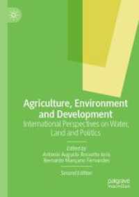 Agriculture, Environment and Development : International Perspectives on Water, Land and Politics （2ND）