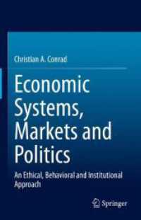 経営倫理と行動科学からの経済システム・市場・政治入門<br>Economic Systems, Markets and Politics : An Ethical, Behavioral and Institutional Approach