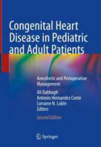 Congenital Heart Disease in Pediatric and Adult Patients : Anesthetic and Perioperative Management （2. Aufl. 2023. xiv, 1050 S. XIV, 1050 p. 280 illus., 267 illus. in col）