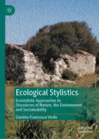 Ecological Stylistics : Ecostylistic Approaches to Discourses of Nature, the Environment and Sustainability （2022）