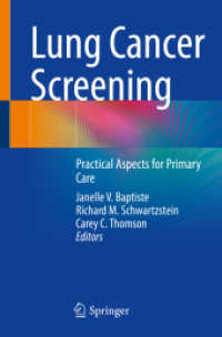 Lung Cancer Screening : Practical Aspects for Primary Care （1st ed. 2022. 2022. xi, 124 S. XI, 124 p. 11 illus., 10 illus. in colo）