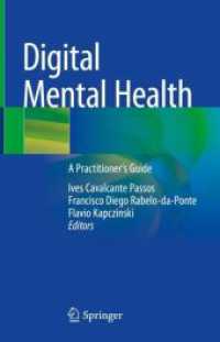 デジタル精神保健：実践ガイド<br>Digital Mental Health : A Practitioner's Guide （2023. xiv, 259 S. XIV, 259 p. 16 illus. in color. 235 mm）