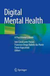 Digital Mental Health : A Practitioner's Guide （2024. xiv, 259 S. XIV, 259 p. 16 illus. in color. 235 mm）