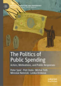 The Politics of Public Spending : Actors, Motivations, and Public Responses (Political Corruption and Governance)