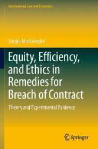Equity, Efficiency, and Ethics in Remedies for Breach of Contract : Theory and Experimental Evidence (International Law and Economics)