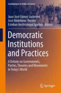 Democratic Institutions and Practices : A Debate on Governments, Parties, Theories and Movements in Today's World (Contributions to Political Science)