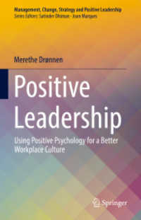 Positive Leadership : Using Positive Psychology for a Better Workplace Culture (Management, Change, Strategy and Positive Leadership) （2022）