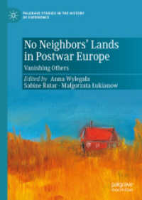No Neighbors' Lands in Postwar Europe : Vanishing Others (Palgrave Studies in the History of Experience) （2023）