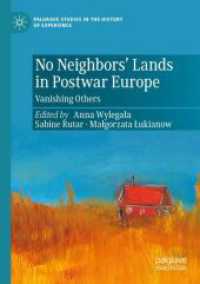 No Neighbors' Lands in Postwar Europe : Vanishing Others (Palgrave Studies in the History of Experience)