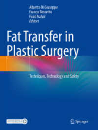 Fat Transfer in Plastic Surgery : Techniques, Technology and Safety