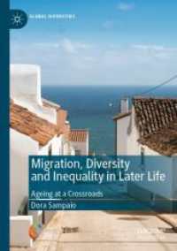 Migration, Diversity and Inequality in Later Life : Ageing at a Crossroads (Global Diversities)