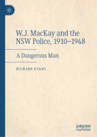 W.J. MacKay and the NSW Police, 1910-1948 : A Dangerous Man （2022）