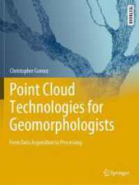 Point Cloud Technologies for Geomorphologists : From Data Acquisition to Processing (Springer Textbooks in Earth Sciences, Geography and Environment)