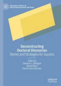 Deconstructing Doctoral Discourses : Stories and Strategies for Success (Palgrave Studies in Education Research Methods)