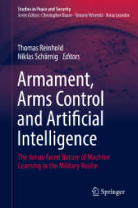 Armament, Arms Control and Artificial Intelligence : The Janus-faced Nature of Machine Learning in the Military Realm (Studies in Peace and Security) （2022）