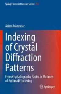 Indexing of Crystal Diffraction Patterns : From Crystallography Basics to Methods of Automatic Indexing (Springer Series in Materials Science)