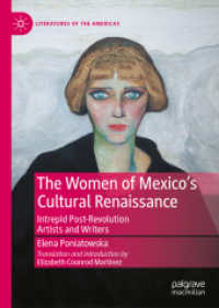 The Women of Mexico's Cultural Renaissance : Intrepid Post-Revolution Artists and Writers (Literatures of the Americas)