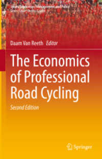 The Economics of Professional Road Cycling (Sports Economics, Management and Policy) （2ND）