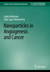 Nanoparticles in Angiogenesis and Cancer (Synthesis Lectures on Biomedical Engineering) （1st ed. 2022. 2022. viii, 82 S. VIII, 82 p. 27 illus., 10 illus. in co）