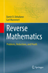 逆数学：組合せ論の問題・還元・証明（テキスト）<br>Reverse Mathematics : Problems, Reductions, and Proofs (Theory and Applications of Computability)