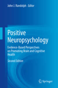 Positive Neuropsychology : Evidence-Based Perspectives on Promoting Brain and Cognitive Health （2ND）