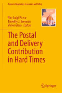 困難な時代の郵便・配送事業<br>The Postal and Delivery Contribution in Hard Times (Topics in Regulatory Economics and Policy)