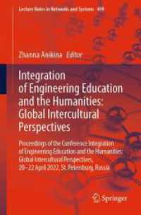Integration of Engineering Education and the Humanities: Global Intercultural Perspectives : Proceedings of the Conference Integration of Engineering Education and the Humanities: Global Intercultural Perspectives, 20-22 April 2022, St. Petersburg, R