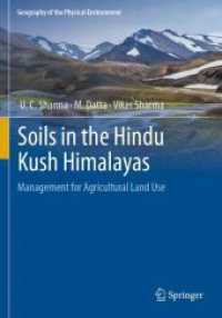 Soils in the Hindu Kush Himalayas : Management for Agricultural Land Use (Geography of the Physical Environment) （1st ed. 2022. 2024. xli, 468 S. XLI, 468 p. 177 illus., 89 illus. in c）