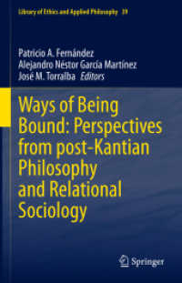 Ways of Being Bound: Perspectives from post-Kantian Philosophy and Relational Sociology (Library of Ethics and Applied Philosophy)