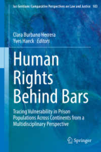 Human Rights Behind Bars : Tracing Vulnerability in Prison Populations Across Continents from a Multidisciplinary Perspective (Ius Gentium: Comparative Perspectives on Law and Justice)
