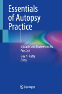 検死の基礎<br>Essentials of Autopsy Practice : Updates and Reviews to Aid Practice （1st ed. 2022. 2022. x, 205 S. X, 205 p. 104 illus., 86 illus. in color）
