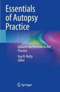 Essentials of Autopsy Practice : Updates and Reviews to Aid Practice （2023. x, 205 S. X, 205 p. 104 illus., 86 illus. in color. 235 mm）