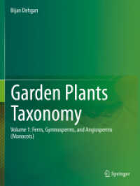 Garden Plants Taxonomy : Volume 1: Ferns, Gymnosperms, and Angiosperms (Monocots) （2024. xxiii, 700 S. XXIII, 700 p. 551 illus., 549 illus. in color. 279）