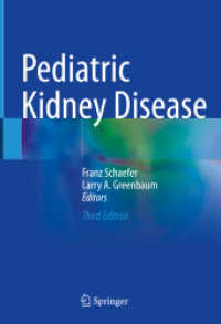 小児腎臓病（第３版・全２巻）<br>Pediatric Kidney Disease, 2 Teile （3. Aufl. 2023. xii, 2072 S. XII, 2072 p. 369 illus., 307 illus. in col）