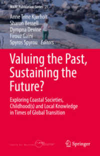 Valuing the Past, Sustaining the Future? : Exploring Coastal Societies, Childhood(s) and Local Knowledge in Times of Global Transition (Mare Publication Series)